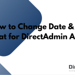 How to Change Date & Time Format for DirectAdmin Account?
